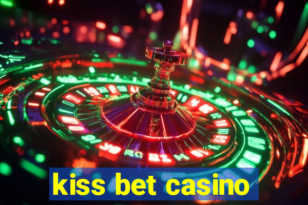 kiss bet casino